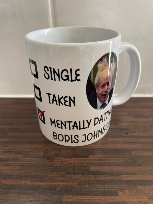 Mentally Dating Boris Johnson Mug