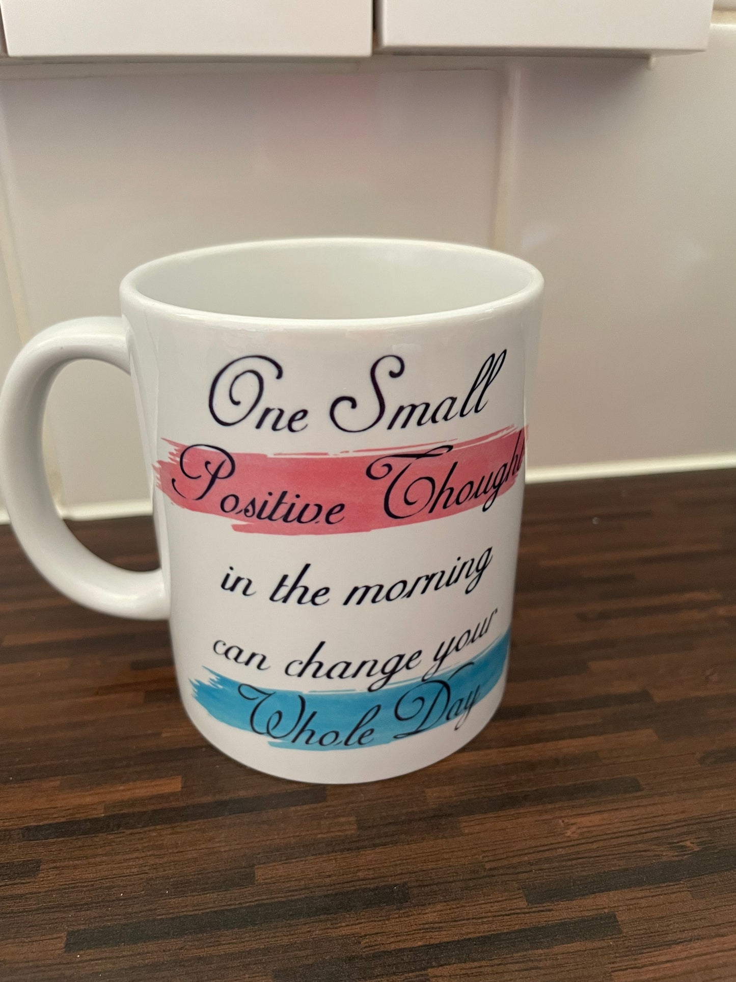 One Small Positive Thought In The  Morning Mug