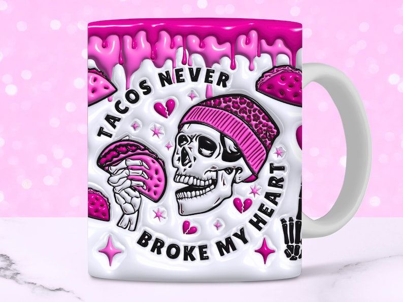 Tacos Never Broke My Heart Mug