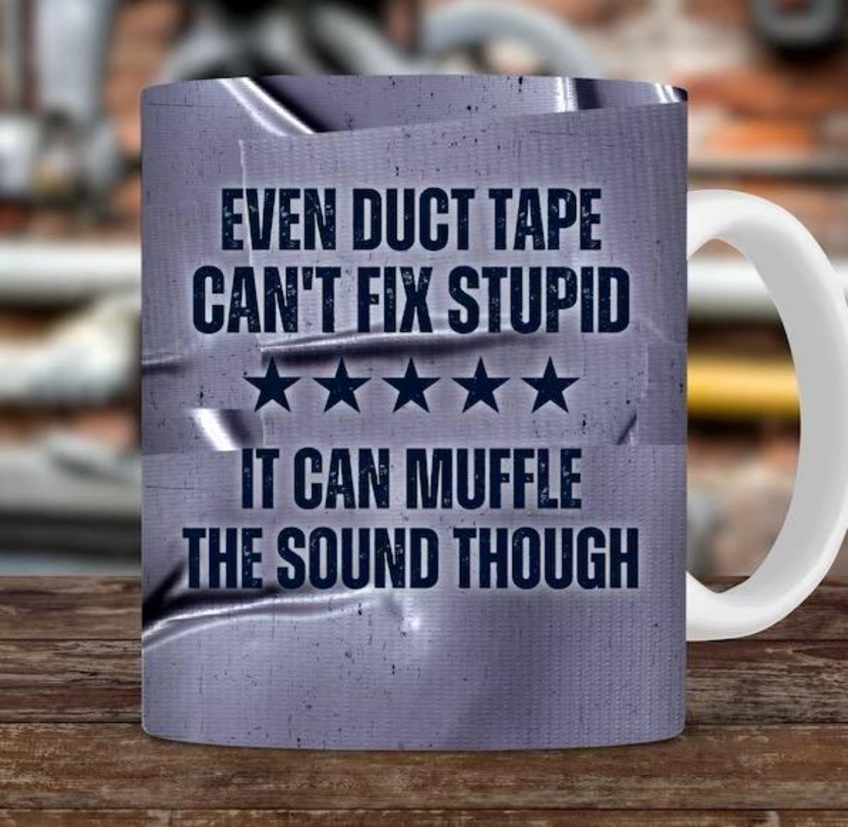 Even Duct Tape Can’t Fix Stupid Funny Mug