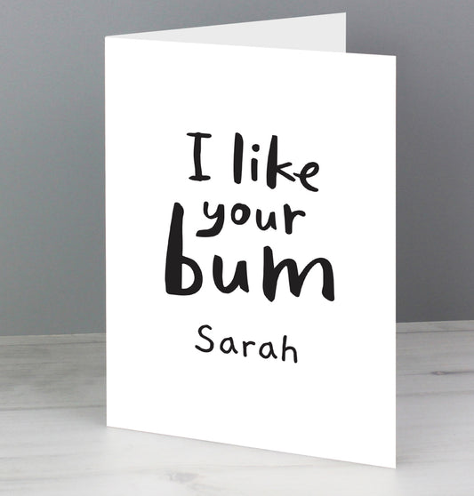 Personalised I Like Your Bum Card