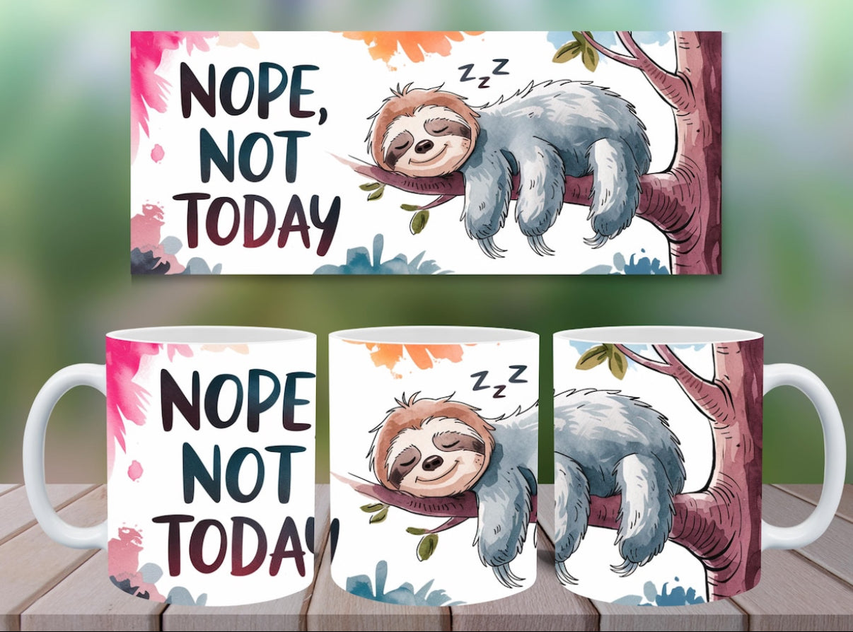 Nope Not Today Sloth Mug