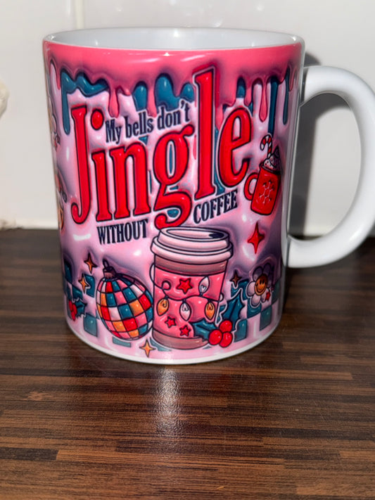 My Bells Don’t Jingle Without Coffee Mug