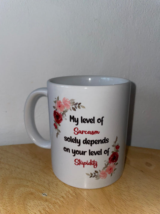 My Level Of Sarcasm Mug