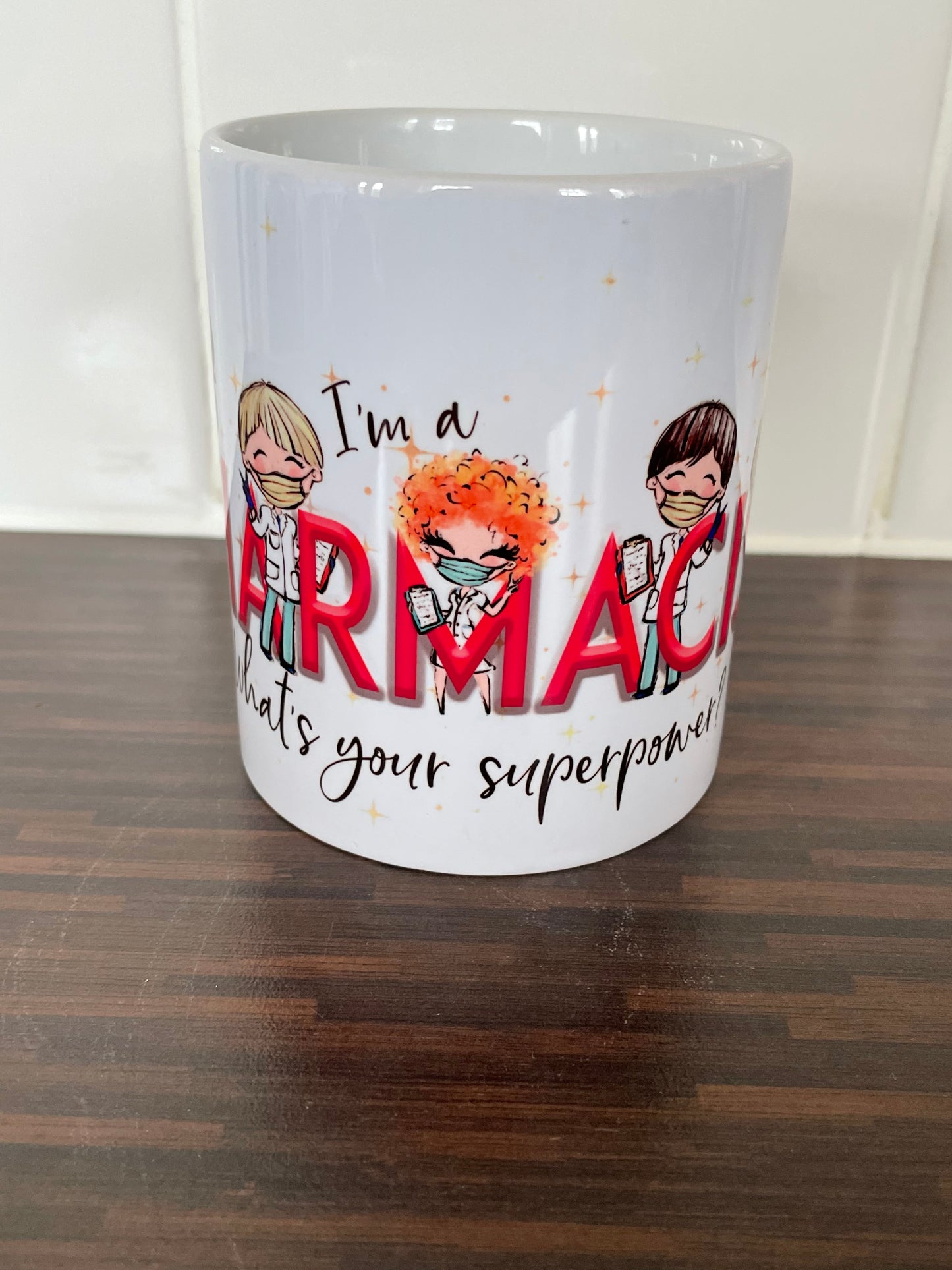 I’m A Pharmacist What’s Your Superpower Mug