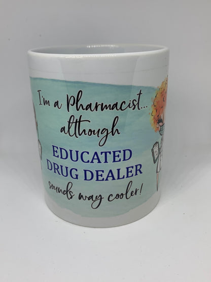 Educated Drug Dealer Mug